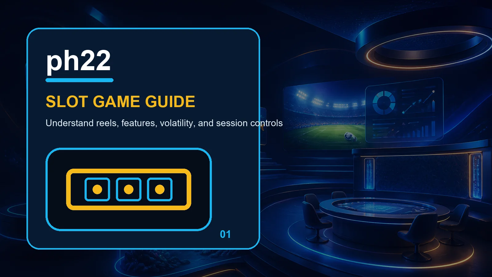 ph22 slots full-width visual guide 1