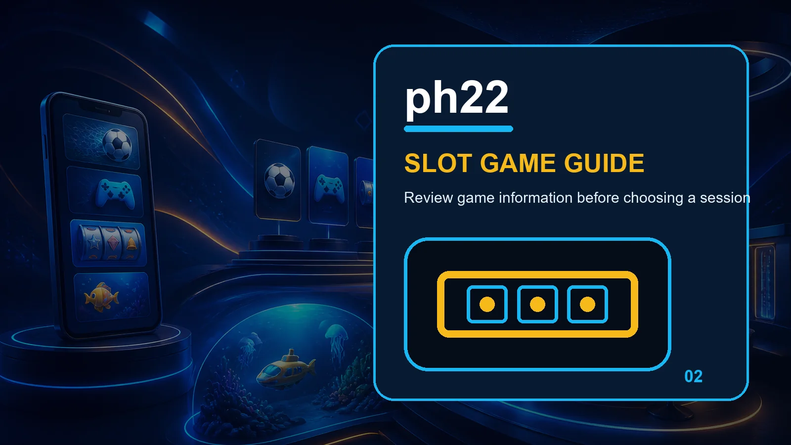 ph22 slots full-width visual guide 2